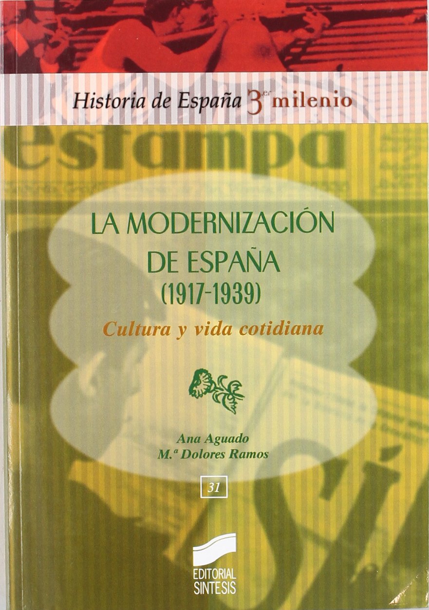 Aguado Higón, A: Modernización de España (1917-1939) : cultu book