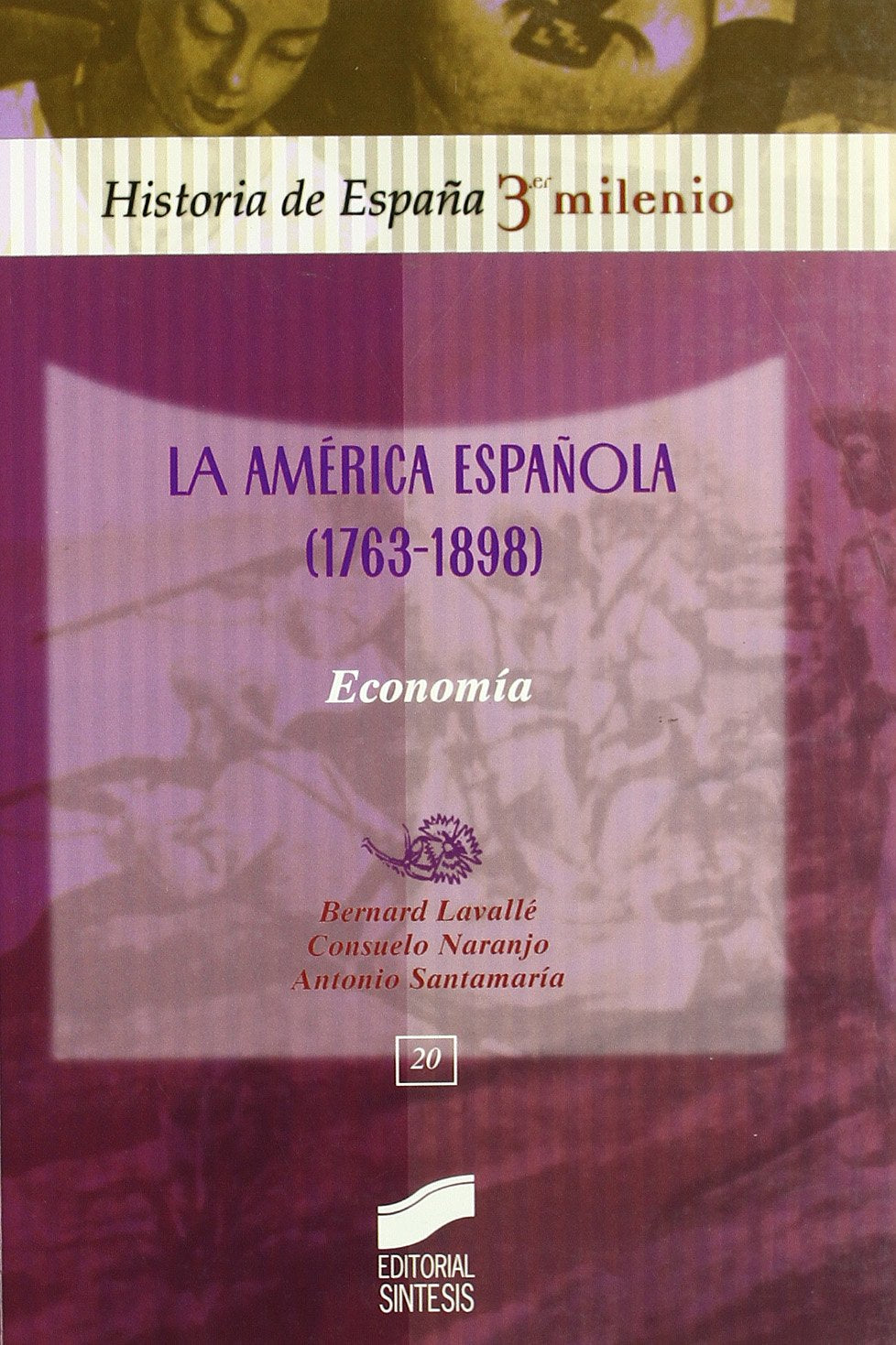 Lavallé, B: América española (1763-1898) : economía Social Sciences