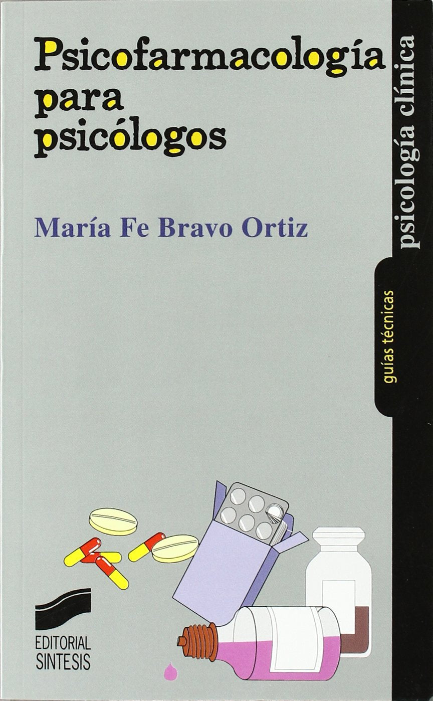 Psicofarmacología para psicólogos (Psicología clínica. Guías técnicas, Band 8) Medicine