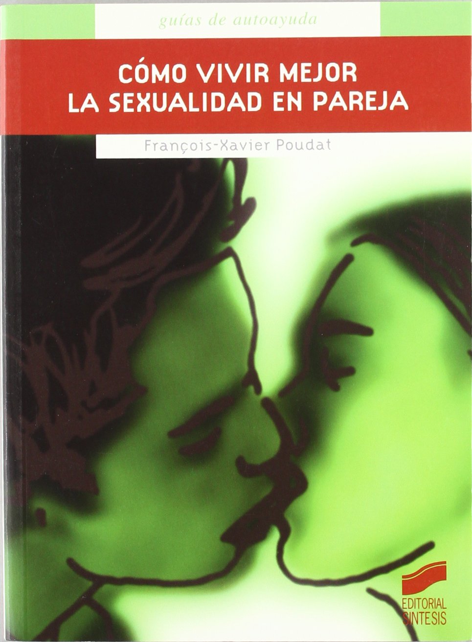 Cómo vivir mejor la sexualidad en pareja book