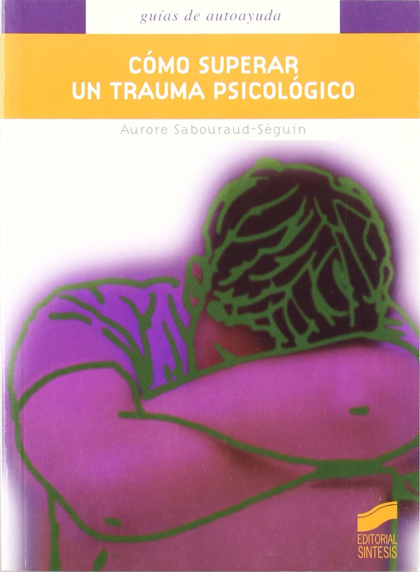 Como Superar Un Trauma Psicologico book