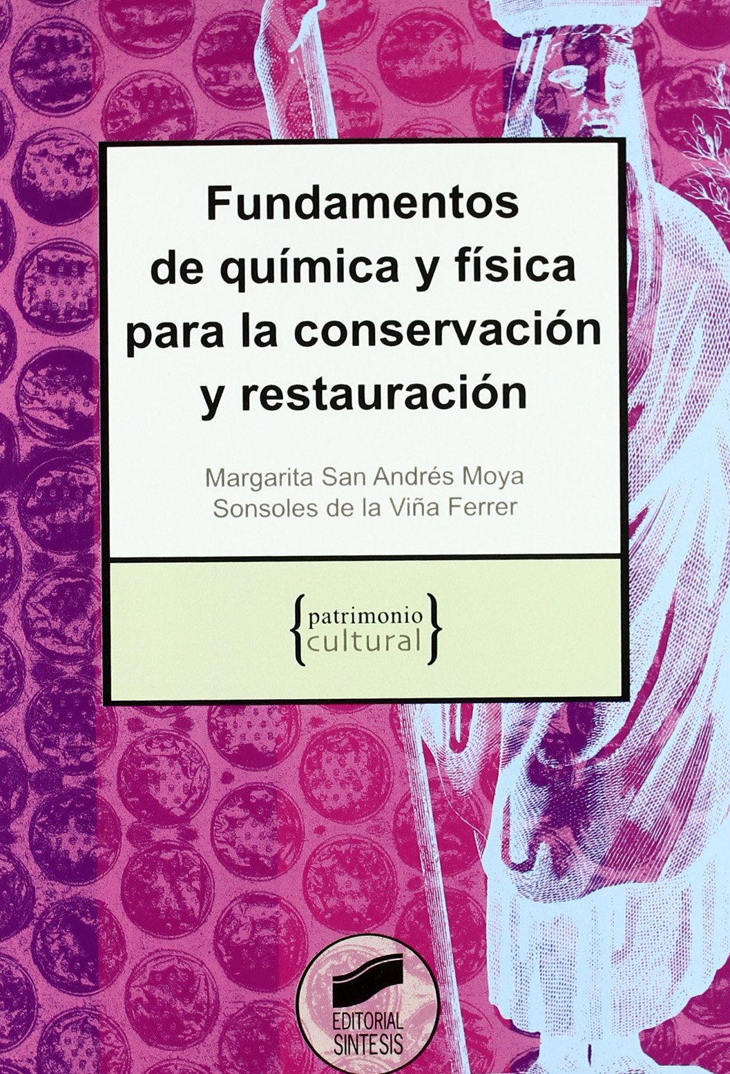 Fundamentos de química y física para la conservación y restauración (Patrimonio cultural, Band 2) Film, Art & Culture