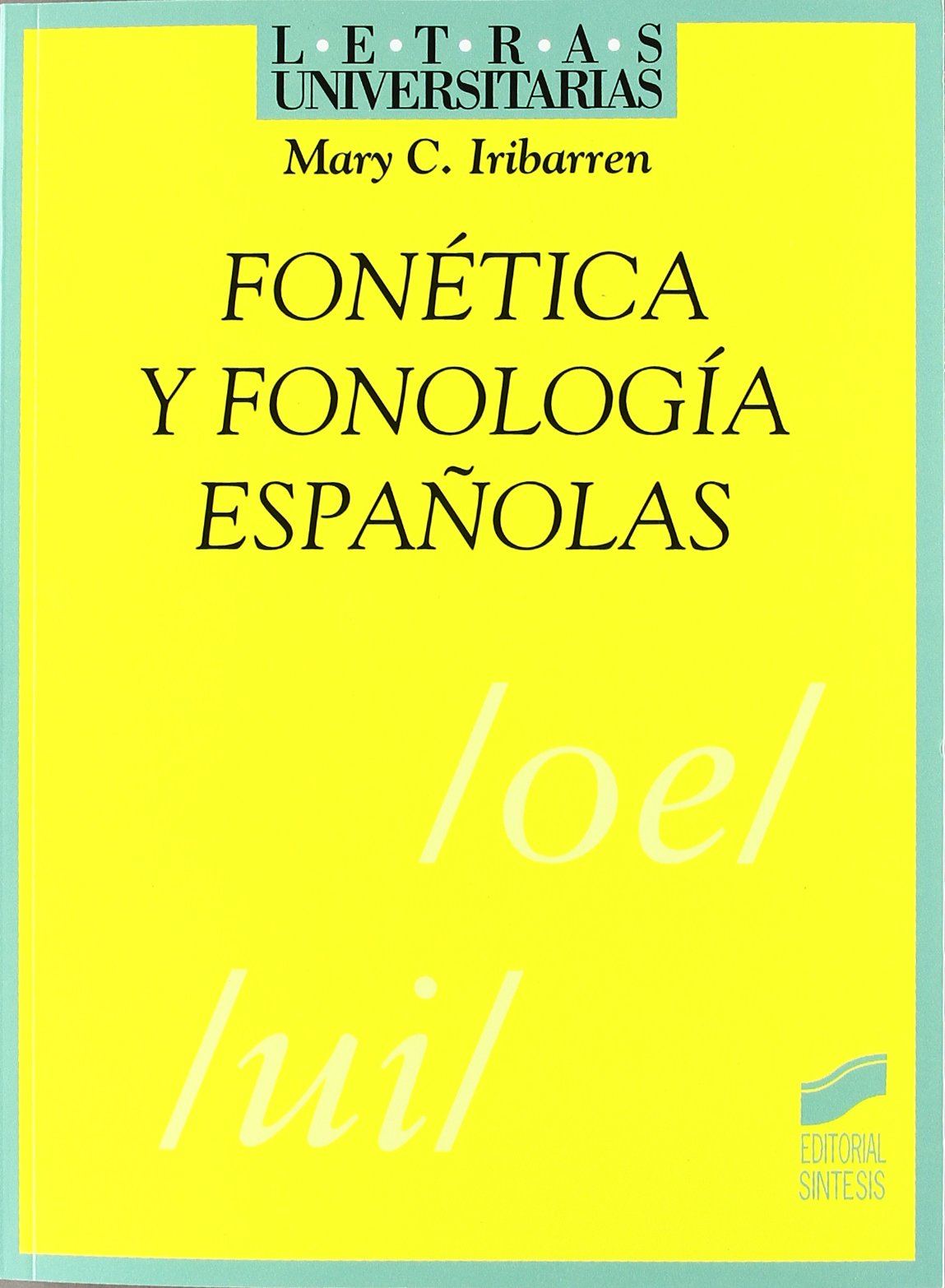 Fonética y fonología españolas (Letras universitarias, Band 33) Foreign Languages ​​& Dictionaries