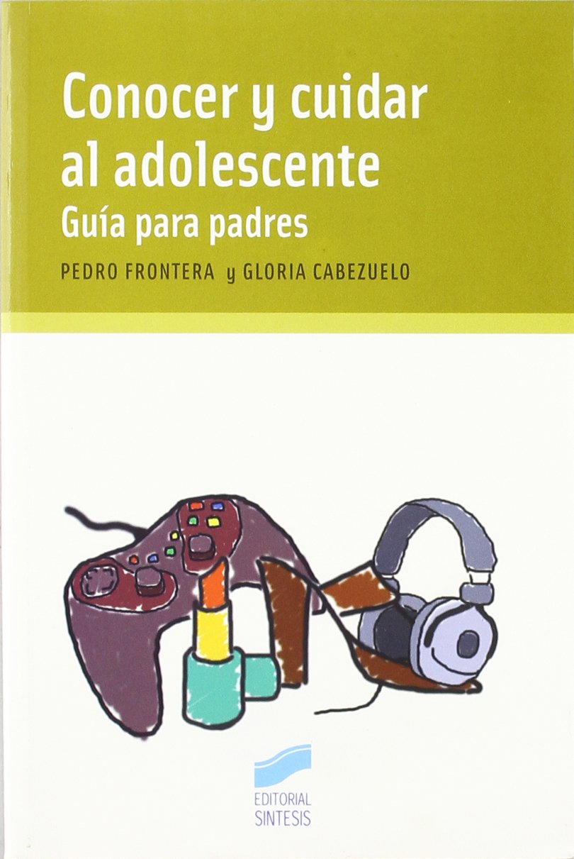 Conocer y cuidar al adolescente. Guía para padres book