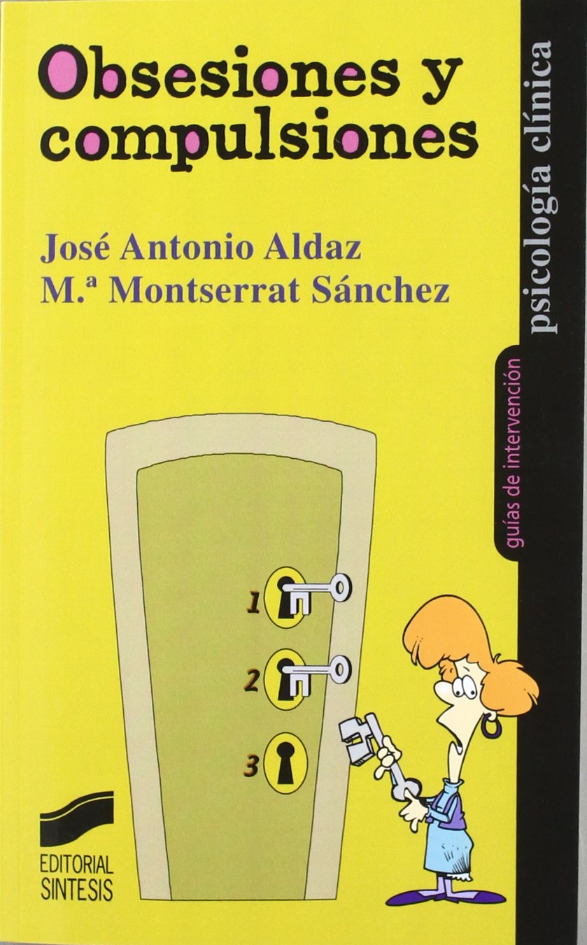 Obsesiones y compulsiones (Psicología clínica. Guías de intervención, Band 4416) Social Sciences