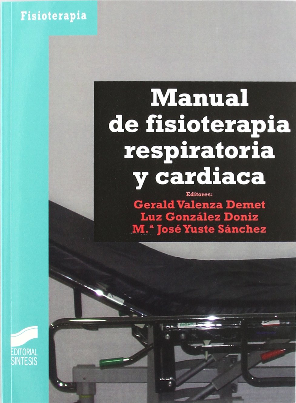 Manual de Fisioterapia Respiratoria y Cardiaca book