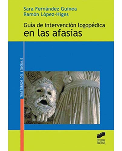 Guía de intervención logopédica en afasis (Trastornos del lenguaje. Guía de intervención, Band 1) Medicine