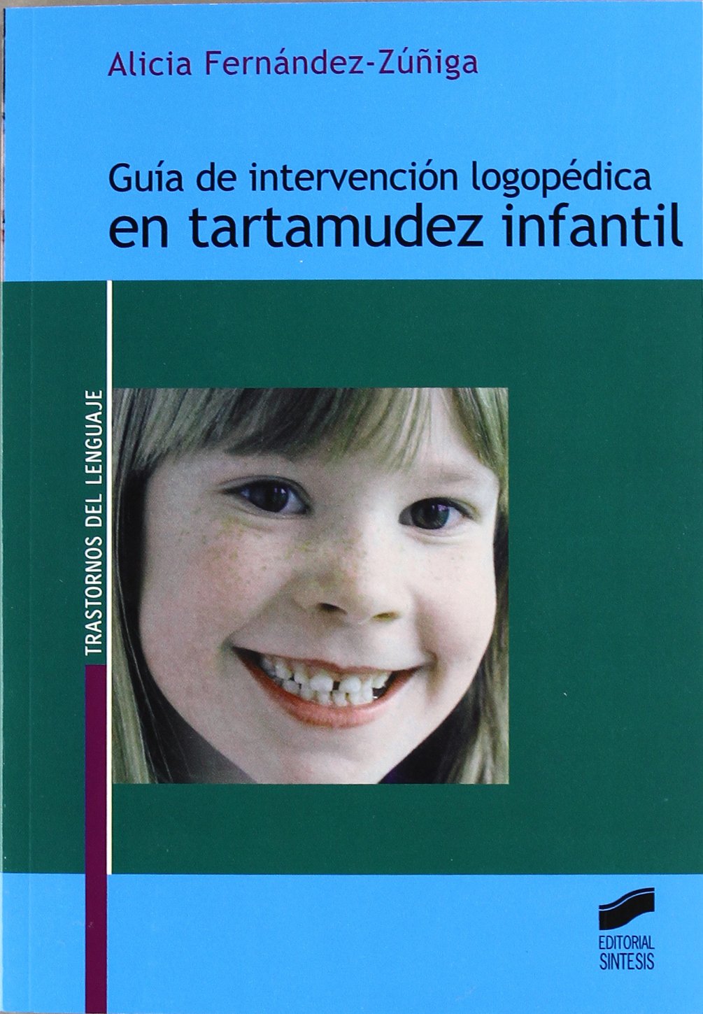 Guía de intervención logopédica en tartamudez infantil (Trastornos del lenguaje. Guía de intervención, Band 2) Medicine