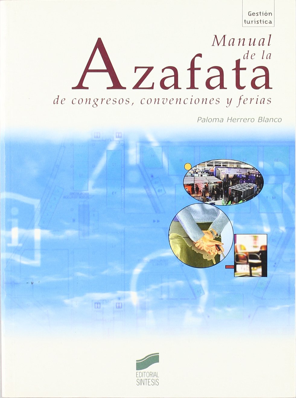 Manual de La Azafata de Congresos, Convenciones y Ferias book