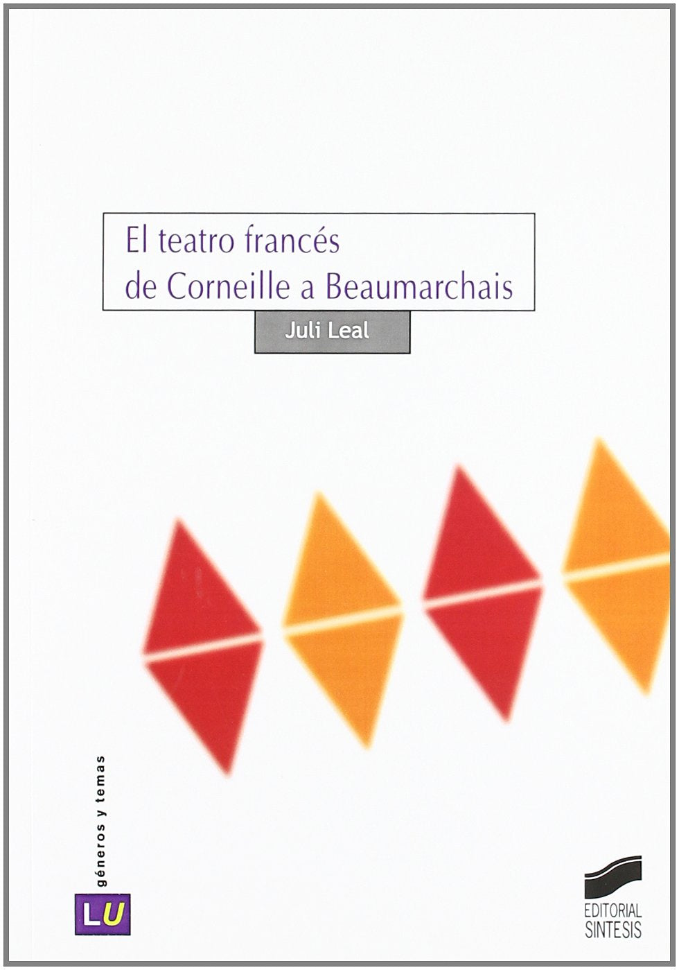 El teatro francés de Corneille a Beaumarchais book