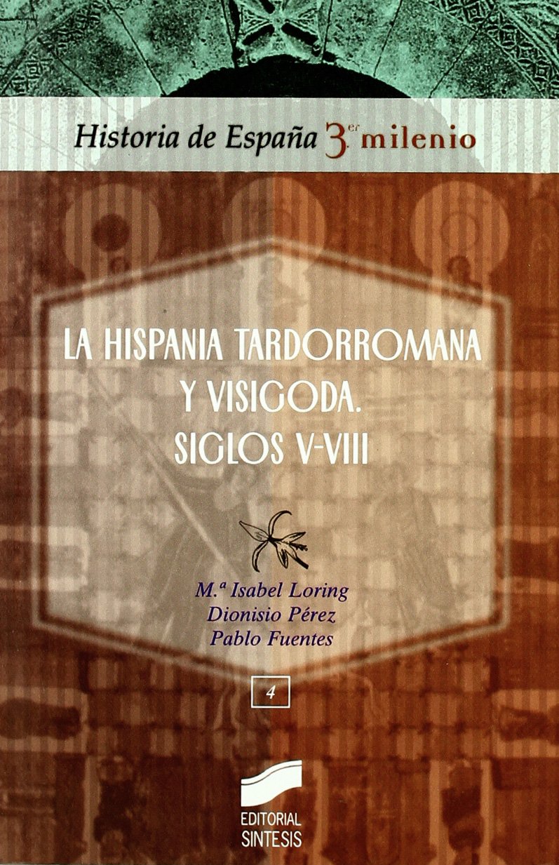 Pérez Sánchez, D: Hispania tardorromana y visigoda, siglos V book
