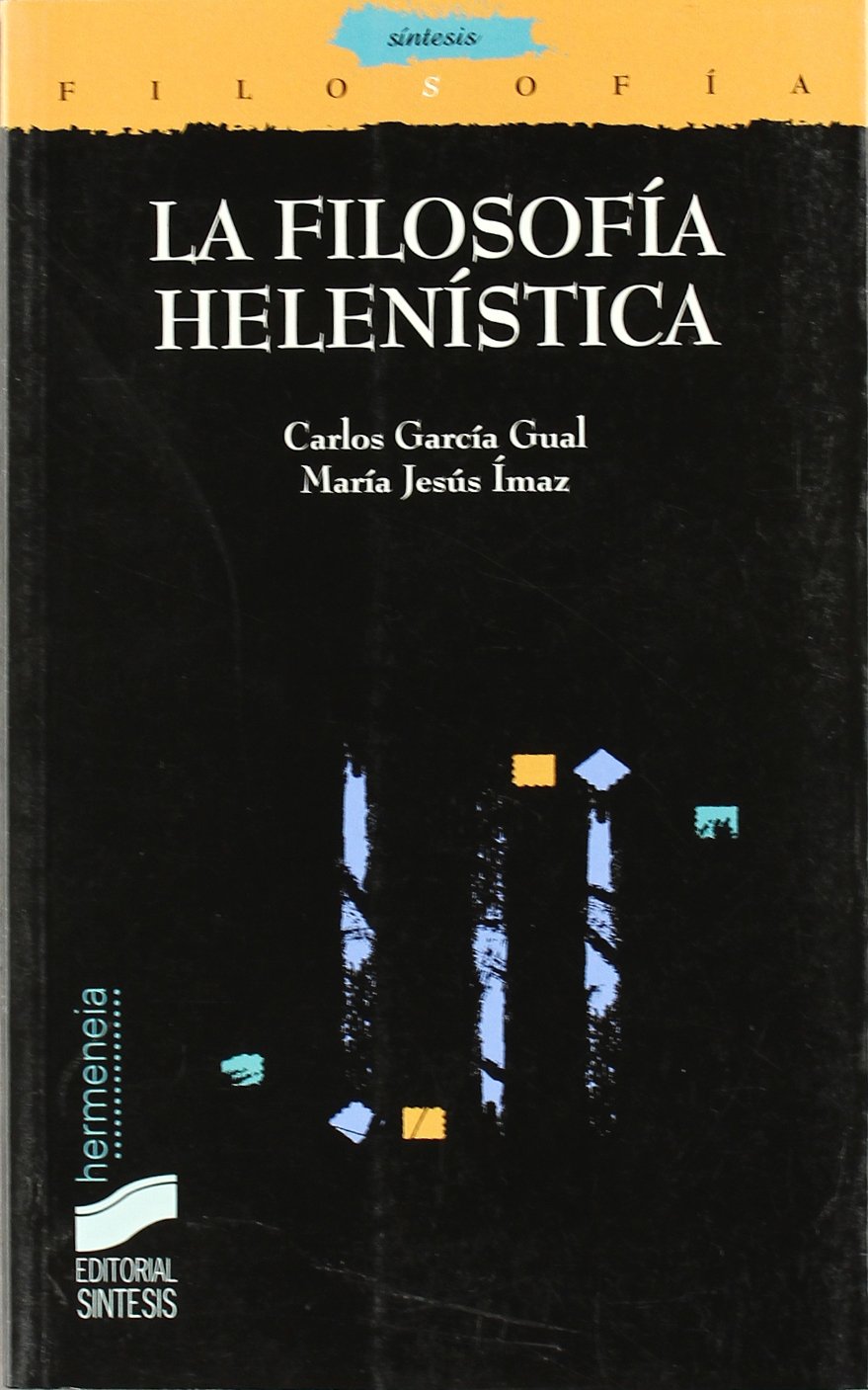 La filosofia helenistica / Hellenistic Philosophy: Eticas y sistemas / Ethical and Systems book