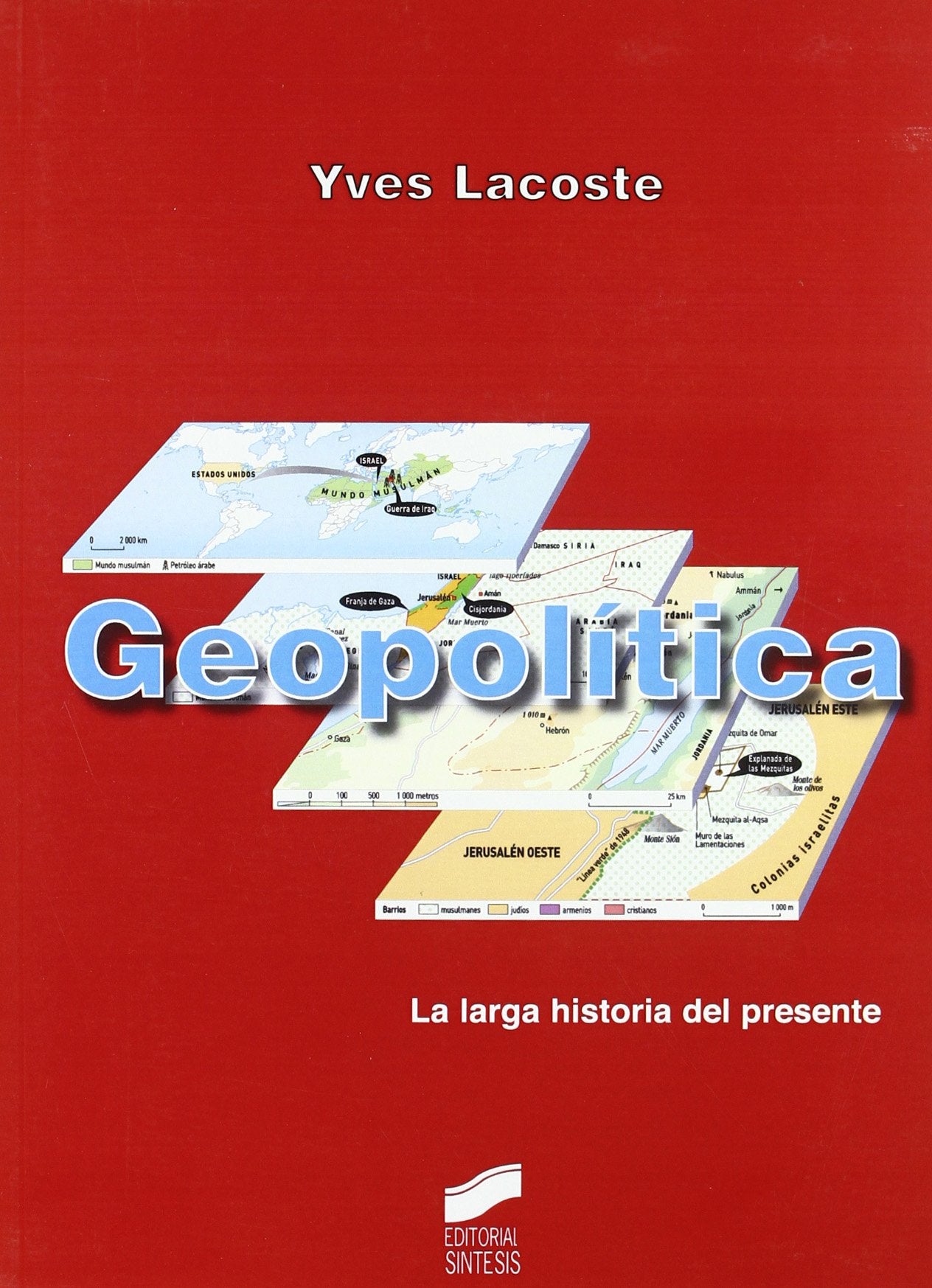 Geopolítica : la larga historia del presente (Atlas históricos, Band 12) Philosophy