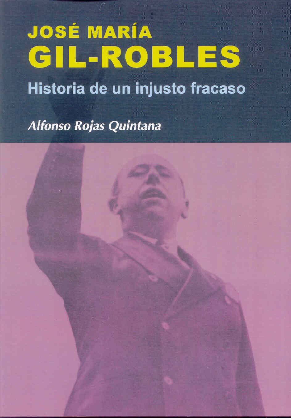 José María Gil-Robles : historia de un injusto fracaso Memories