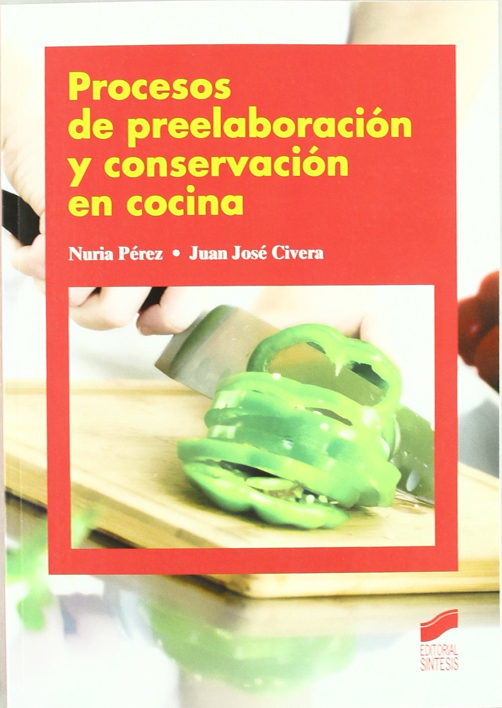 Procesos de preelaboración y conservación en cocina Leisure, Home & Garden