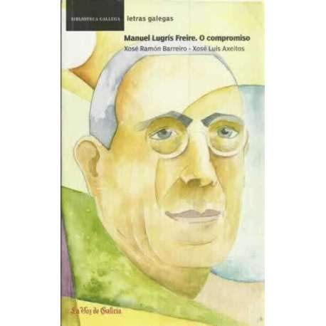 MANUEL LUGRIS FREIRE, O COMPROMISO book