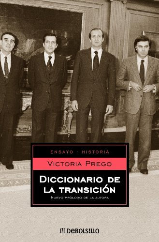 Diccionario de la transicion / Dictionary of the Transition (Ensayo - Historia/ Essay - History, Band 71) Politics & History