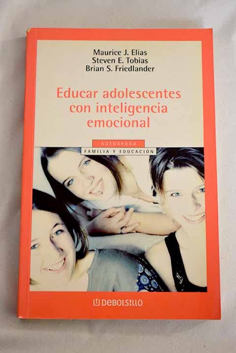 Educar Adolescentes Con Inteligencia Emocional/Raising Emotionally Intelligent Teenagers (Autoayuda, Band 13) Psychology