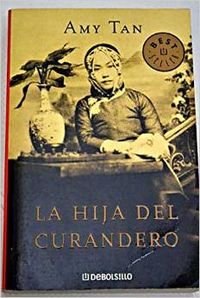 La hija del curandero / The Bonesetter's Daughter book