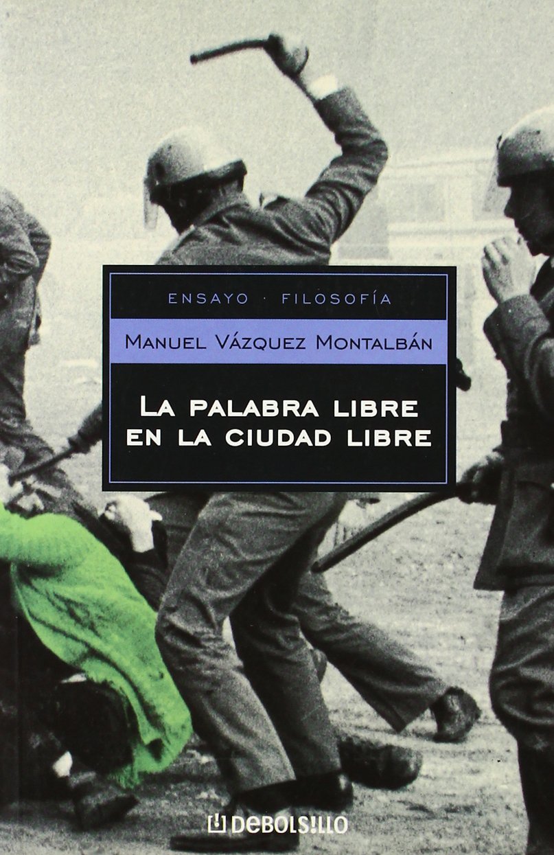 La palabra libre en el ciudad libre (ENSAYO-FILOSOFIA, Band 26204) Philosophy