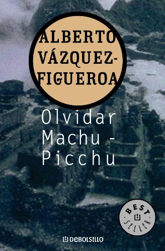 Olvidar Machu-Picchu/ Forget Machu-Picchu (Best Sellers) Contemporary literature