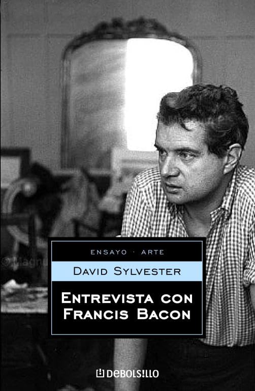 Entrevista con Francis Bacon (ENSAYO-ARTE, Band 26207) Contemporary literature