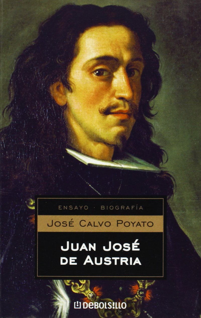 Juan José de Austria (ENSAYO-HISTORIA, Band 26202) Social Sciences