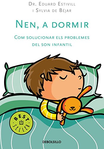 Nen, a dormir : com solucionar els problemes del son infantil (Best Seller) Psychology Books