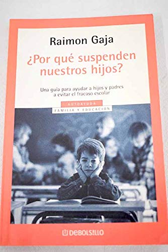 ¿ por que suspenden nuestros hijos ? book