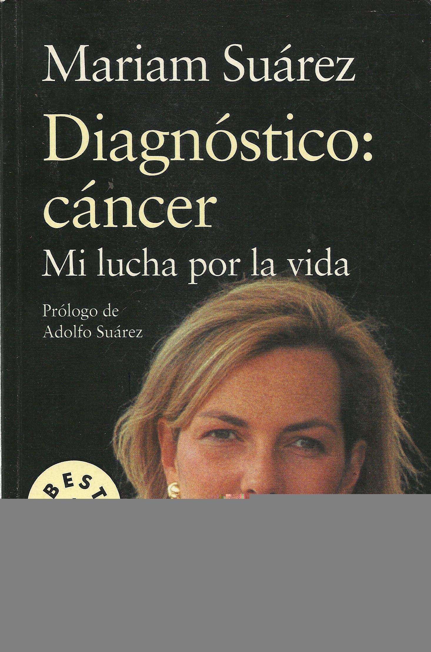 Diagnóstico: cáncer : mi lucha por la vida (BEST SELLER, Band 26200) Memories