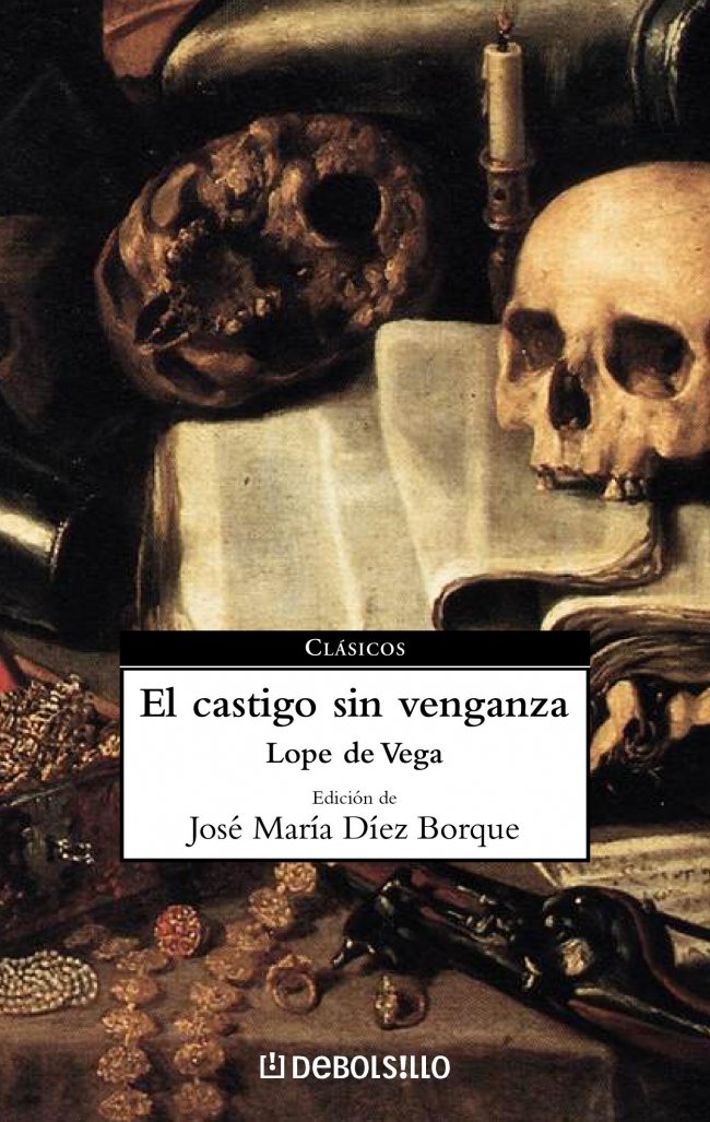 El castigo sin venganza (CLASICOS, Band 26014) Drama