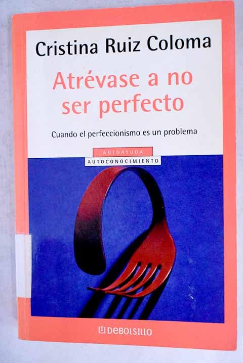 Atrevase a no ser perfecto Books