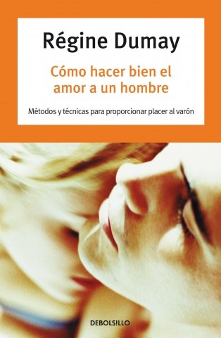 Como hacer bien el amor a un hombre / How to make Love Well to a Man (AUTOAYUDA) book