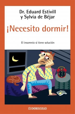 ¡Necesito dormir! : el insomnio sí tiene solución (AUTOAYUDA, Band 26208) Social Sciences