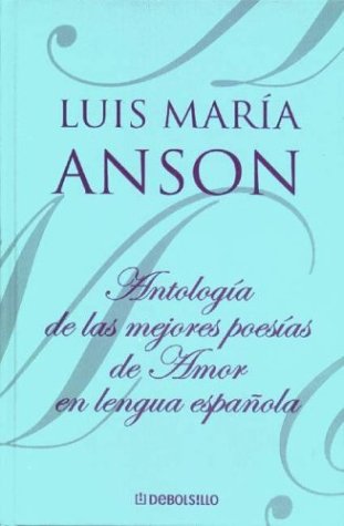 Antologia de las mejores poesias de amor/ Anthology of the Best Love Poems Poetry