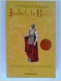 Isabel, la Reina - las hijas de la Luna roja Books