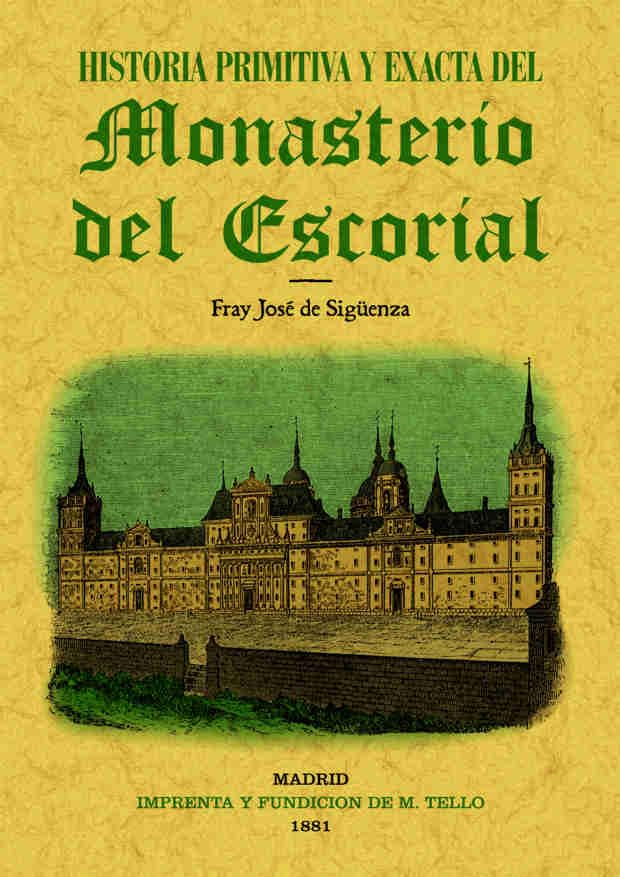 Historia primitiva del Monasterio del Escorial Social Sciences