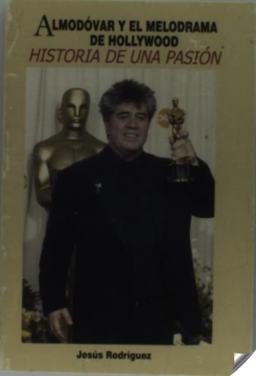 Rodríguez del Caño, J: Almodóvar y el melodrama de Hollywood Film, Art & Culture