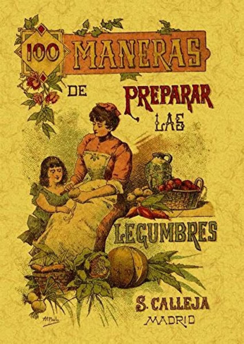 100 maneras para preparar las legumbres. Fórmulas escogidas book