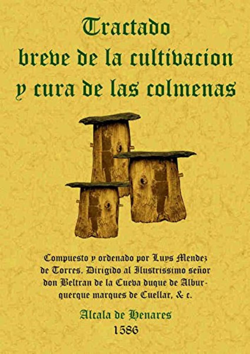 Colmenas. Tratado breve de la cultivación y cura book