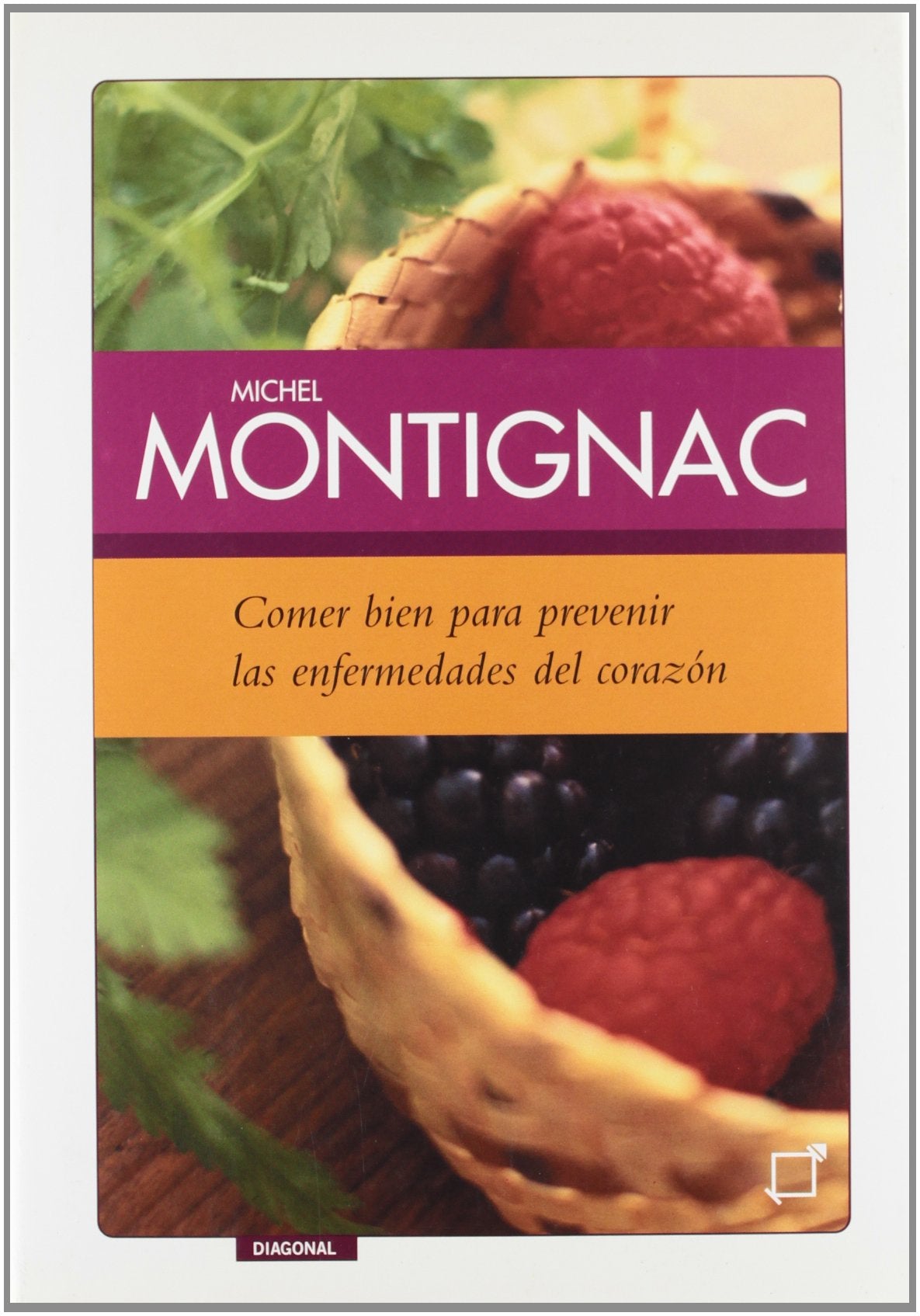 Comer bien para prevenir las enfermedades del corazon book