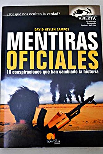 Mentiras Oficiales: 10 Conspiraciones que han cambiado la historia (Investigación Abierta) Books