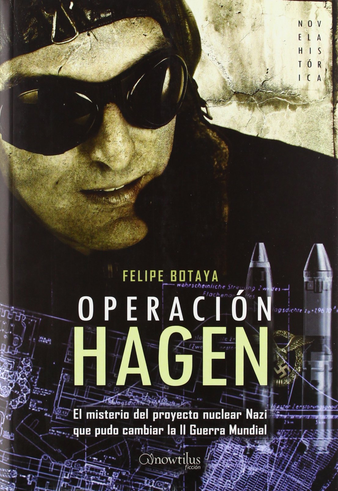 Operación Hagen : el misterio del proyecto nuclear nazi que pudo cambiar la II Guerra Mundial Social Sciences