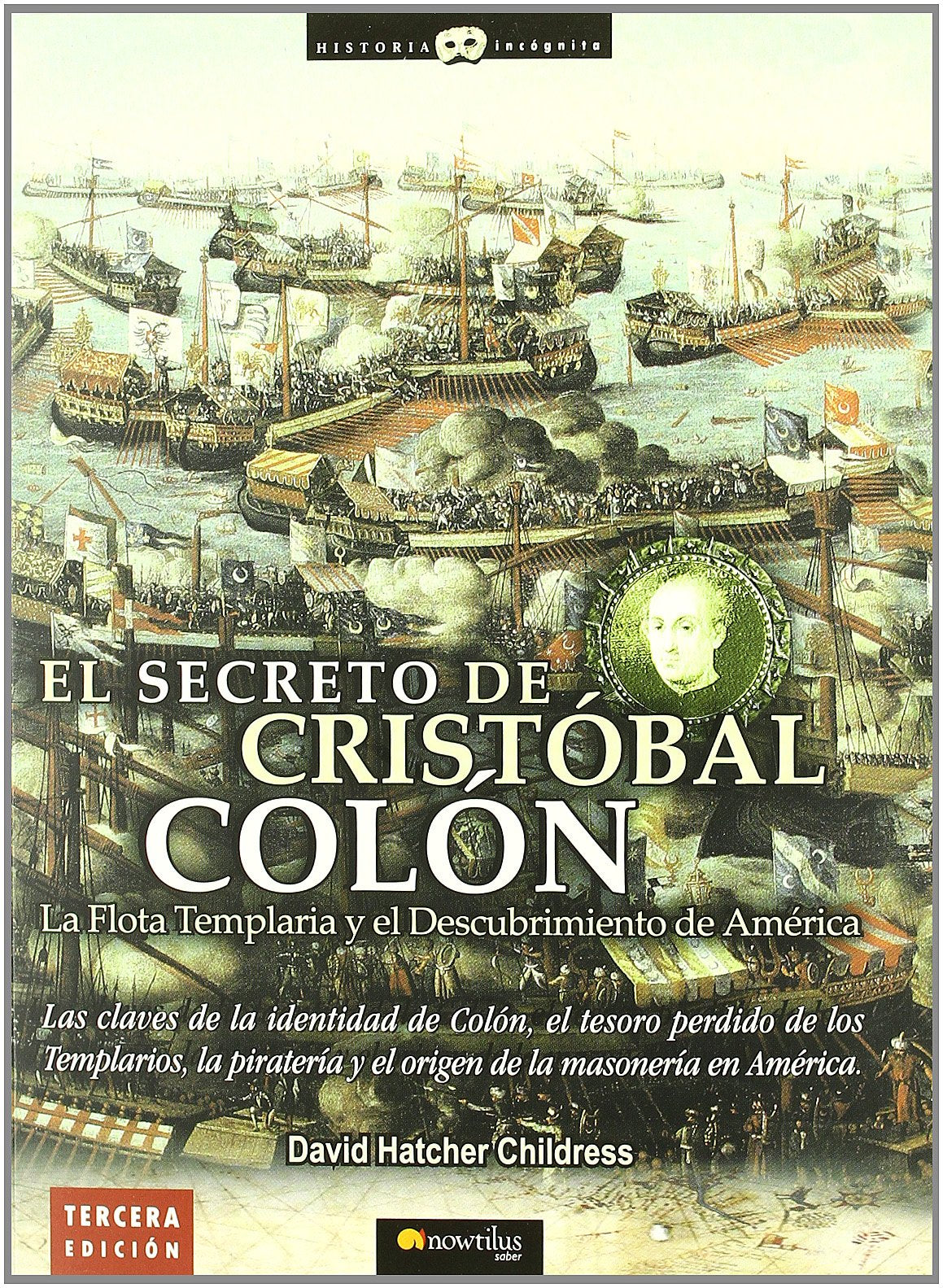 El secreto de Cristobal Colon / The Secret of Christopher Columbus: La Flota Templaria Y El Descubrimiento De America / Pirates and the Templar Fleet book