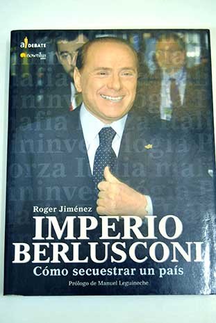 Imperio Berlusconi: Como secuestrar un país. (A Debate) Books