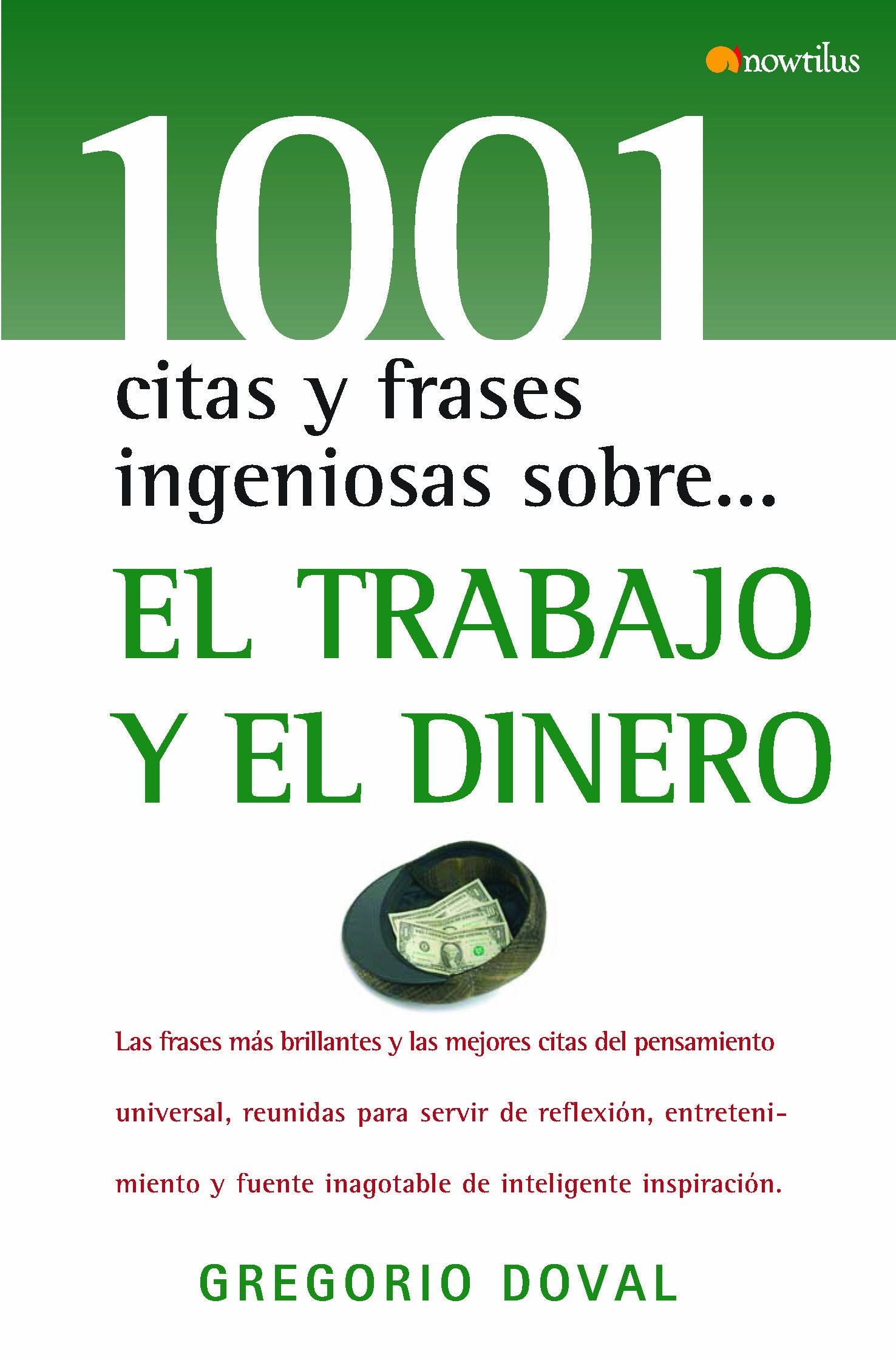 El trabajo y el dinero (1001 citas y frases ingeniosas) Business, Finance & Career
