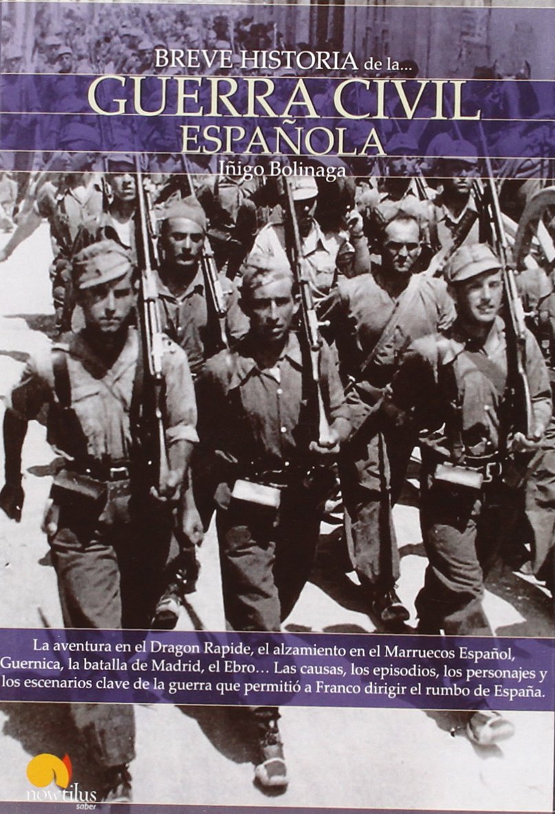 Breve historia de la Guerra Civil española: La aventura en el Dragon Rapide, el alzamiento en el Marruecos Español, Guernica, la batalla de Madrid, el ... permitió a Franco dirigir el rumbo de España. Social Sciences
