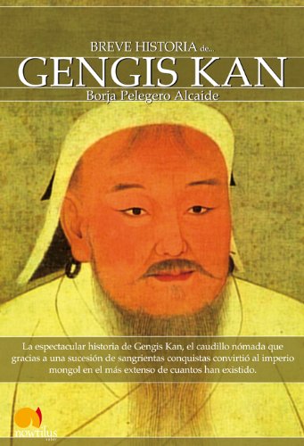 Breve historia de Gengis Kan y el pueblo mongol book