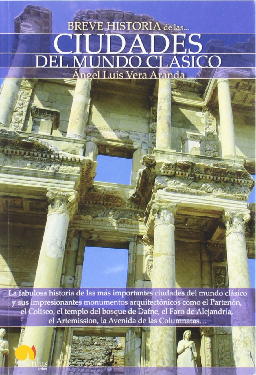 Breve historia de las ciudades del mundo clásico Social Sciences