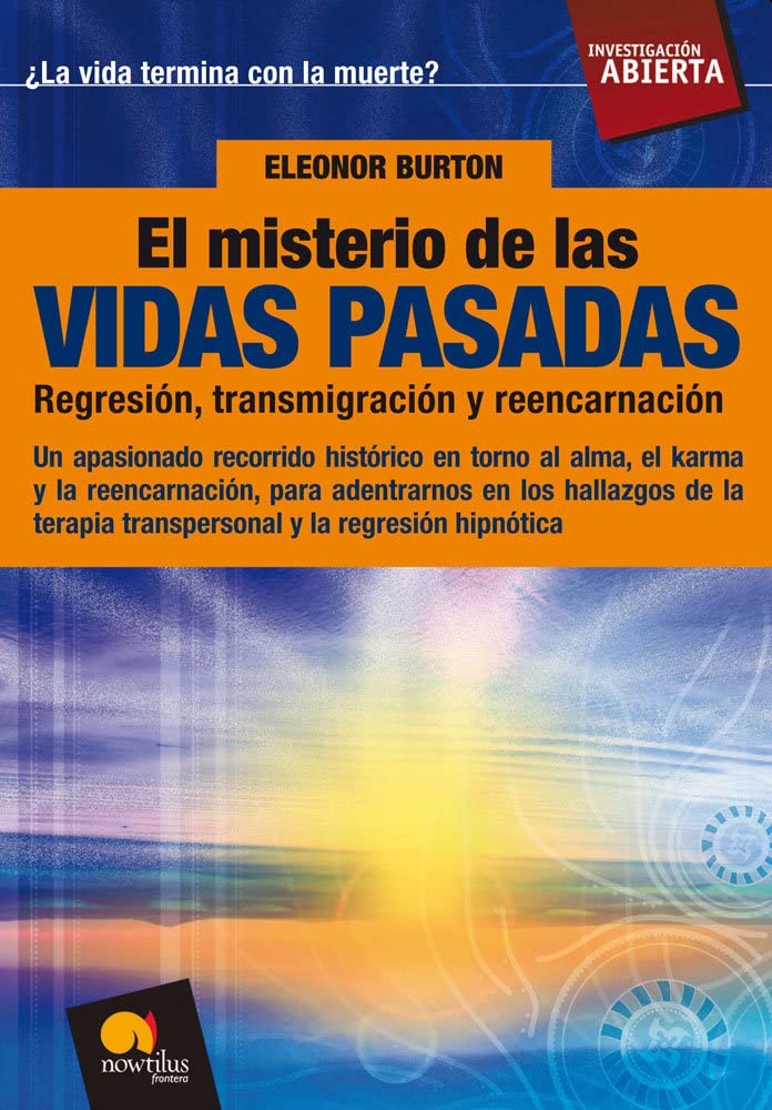Burton, E: Misterio de las vidas pasadas : regresión, transm Learning & Reference